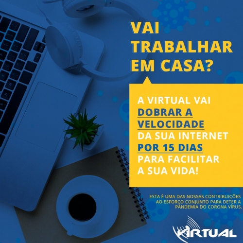 Guia Crissiumal - Notícias - Virtual Informática vai dobrar a velocidade da  internet aos seus clientes que fizerem home office